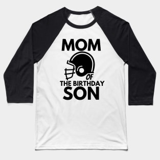 Mom of the birthday son Baseball T-Shirt
